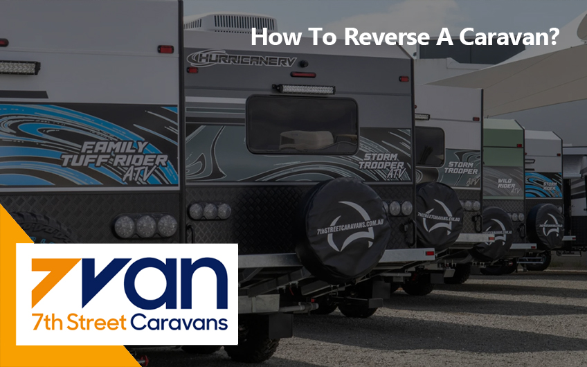 How To Reverse A Caravan?