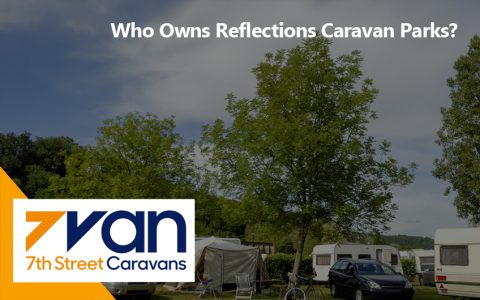Who Owns Reflections Caravan Parks?