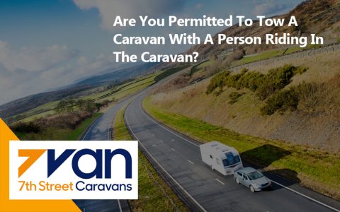 Are You Permitted To Tow A Caravan With A Person Riding In The Caravan?