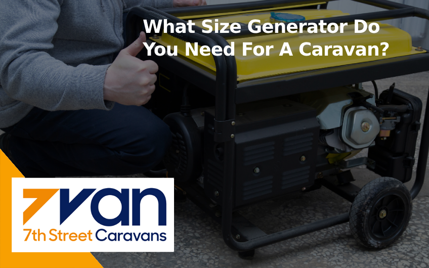 What Size Generator Do You Need For A Caravan?