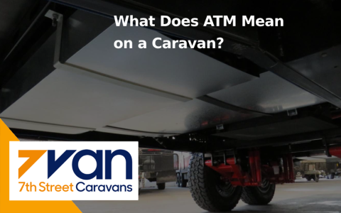 What Does ATM Mean on a Caravan?