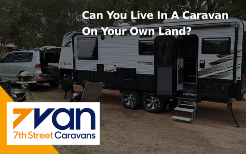 Can You Live In A Caravan On Your Own Land?