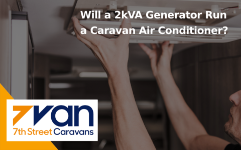 Will a 2kVA Generator Run a Caravan Air Conditioner?