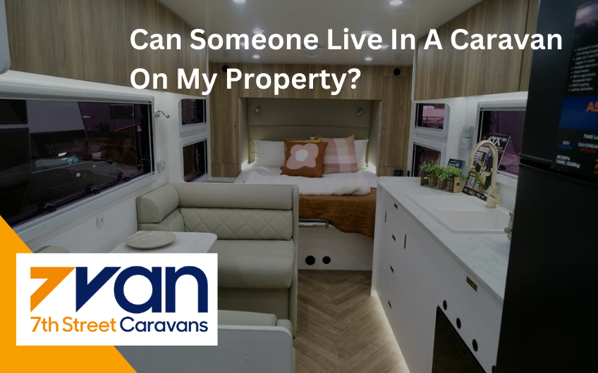 Someone Live In A Caravan On My Property