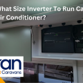 What Size Inverter To Run Caravan Air Conditioner?