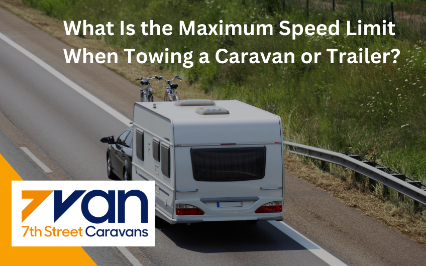 Maximum Speed Limit When Towing a Caravan or Trailer